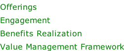 Offerings Engagement Benefits Realization Value Management Framework